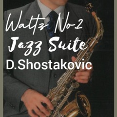 Waltz No 2 from Jazz Suite No2 D Shostakovich Alto Sax.mp3