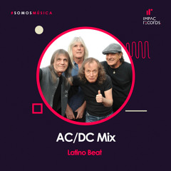 AC/DC Mix | Latino Beat IR