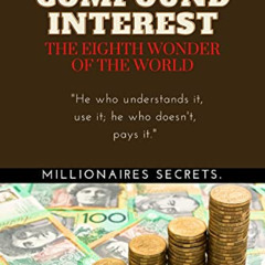 View EPUB 📗 COMPOUND INTEREST. The eighth wonder of the world.: Millionaires secrets