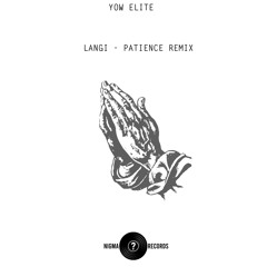 Langi ft Yow Elite - Patience (Remix)