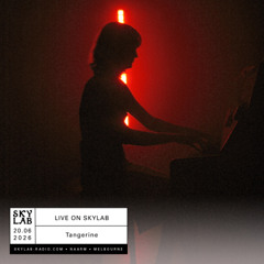 | LIVE ON SKYLAB | w/ Tangerine