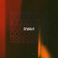 RAAVI - Somebody