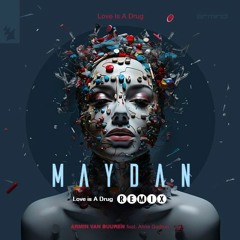 Armin Van Buuren - Love is A Drug (Maydan Progressive Trance edit)