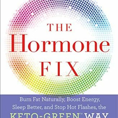 free EBOOK 🖋️ The Hormone Fix: Burn Fat Naturally, Boost Energy, Sleep Better, and S