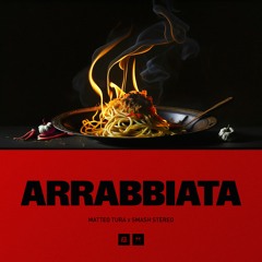ARRABBIATA (Feat. Smash Stereo)