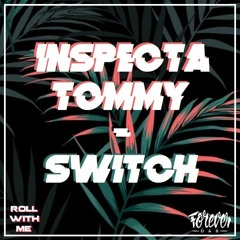 INSPECTA TOMMY - Switch (Original Mix)