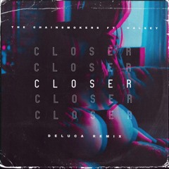 The Chainsmokers ft. Halsey - Closer (DELUCA REMIX)