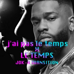 PAS LE TEMPS X LE TEMPS ( JOK-R TRANSITION ) 2023