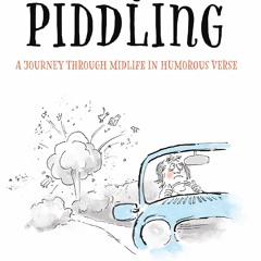 ❤ PDF Read Online ❤ Fair to Piddling: A Journey Through Midlife in Hum