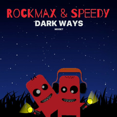Rockmax & Speedy - Dark Ways ▶︎Progressive Psytrance MixSet◀︎ ▶︎Free Download◀︎