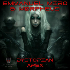 Emmanuel Miro, Mørpheus - Dystopian Apex (Emmanuel Miro Mix)