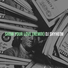 Show Your Love Remix