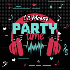PARTY TIME - MOANS DJ