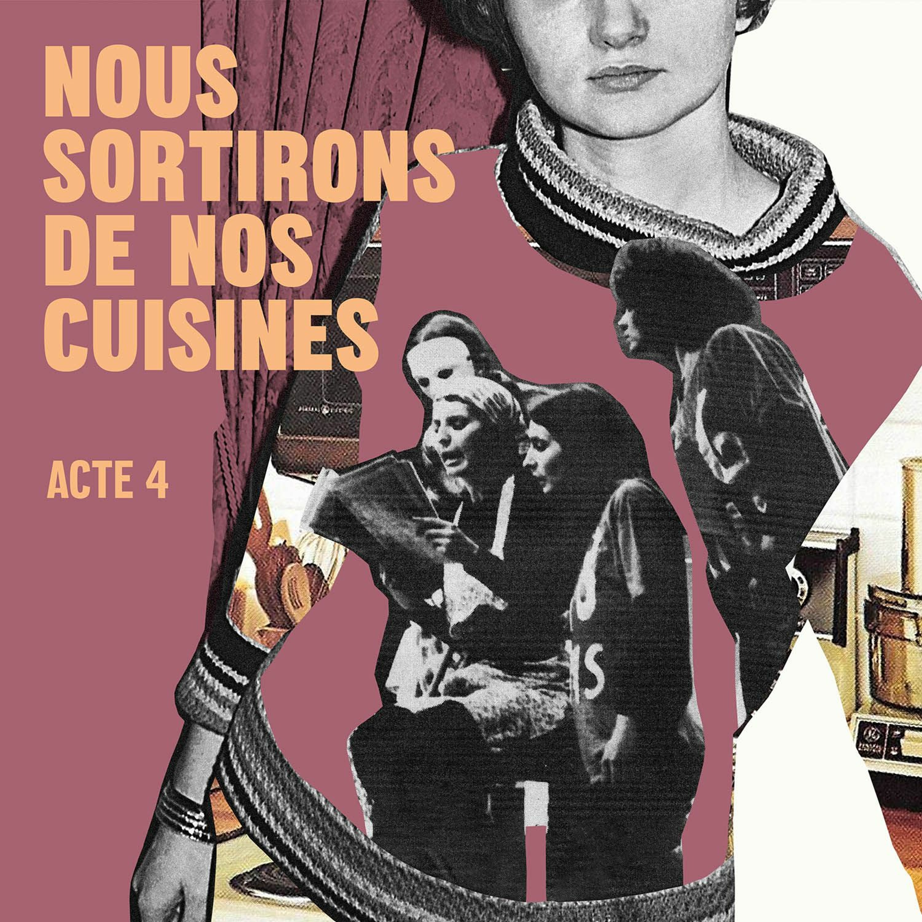4.Nous sortirons de nos cuisines - Épilogue : on a réussi, mais on n’a pas fini