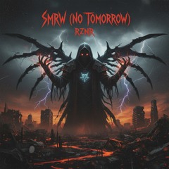 SMRW (No Tomorrow) – RZNR  リズナー  Dark Rap x Trap Metal