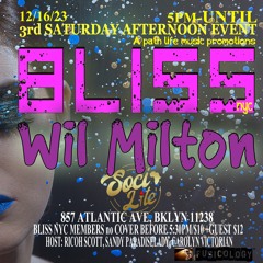 Wil Milton LIVE @ BLISS NYC-Socialites BKLYN, New York 12.16.23