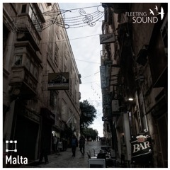 Fleeting Sound 03 - Malta MONTAGE