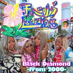 Black Diamond -from 2000- - Cho-Very Good Lucky Day (チョベリグLucky Day)