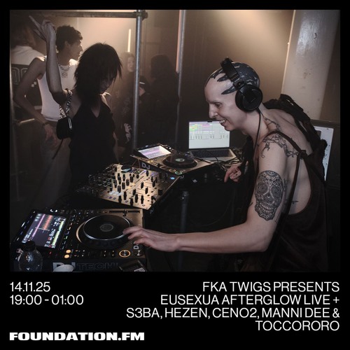 fka twigs presents eusexua afterglow live + S3BA - 14.11.2025 - foundation.fm