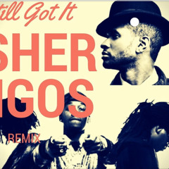 USHER FT. MIGOS STILL GOT IT (REMIX)