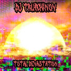 Total Devastation