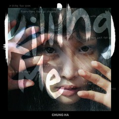 CHUNGHA - Killing Me (ZHEKE Remix)