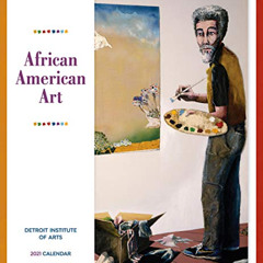 [ACCESS] EPUB 💝 African American Art 2021 Wall Calendar by  Detroit Institute of Art