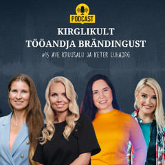 #15 Kirglikult tööandja brändingust (Ave Kruusalu, Keter Luhaorg, Kersti Vannas ja Evelin Org)