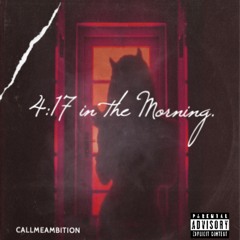 4:17 In The Morning.