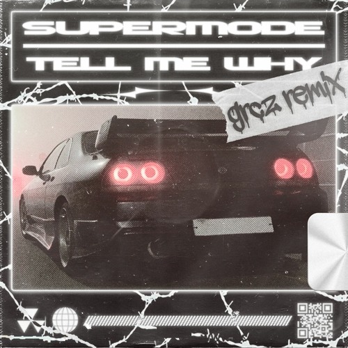 supermode - tell me why (grcz remix)