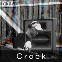 Cycles Podcast #038 - Crock (techno, industrial, hypnotic)