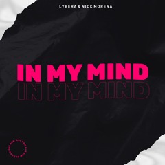 Lybera & Nick Morena - In My Mind (Dynoro, Gigi D'Agostino Cover) (Afro House Version)