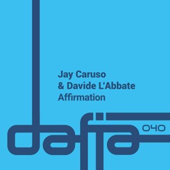 Jay Caruso & Davide L'Abbate - Affirmation (Original Mix) Snippet