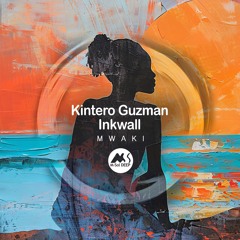 Inkwall, Kintero Guzman - Cap Nonó [M-Sol DEEP]