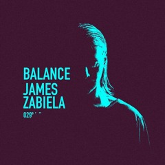 James Zabiela - Balance 029 Act 2 (2018)