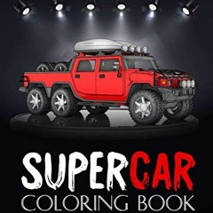 [GET] [KINDLE PDF EBOOK EPUB] Supercar Coloring Book: 4x4 cars coloring book for adults ,Kids... A c