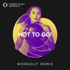 HOT TO GO! (Extended Workout Remix 140 BPM)