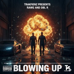 Blowin Up