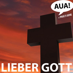 Lieber Gott (feat. Paul's Gene)