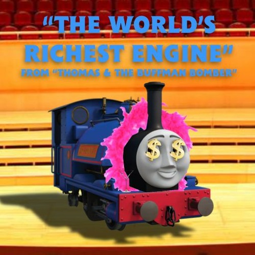 Thomas & The Buffman Bomber OST | The World's Richest Engine | USE PERMISSIONS IN DESCRIPTION