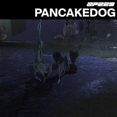 Pancakedog  | SPEED 速度 | 014