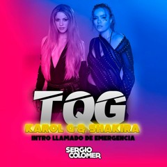 Karol G Shakira - TQG (Sergio Colomer Intro Llamado de emergencia)PITCH AUMENTADO POR EL COPY