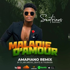 Santrinos Raphael - Maladie D'amour Amapiano Remix - By DJMB(Mickel Beats) X Thuravin