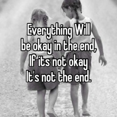 In The End Everything Is Fine