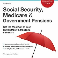 free EPUB 📪 Social Security, Medicare and Government Pensions: Get the Most Out of Y