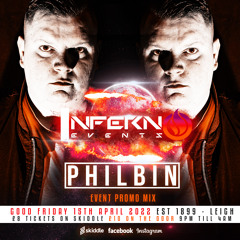 Philbin | Inferno Events | Good Friday Promo Mix