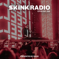 SKINK Radio 298 Presented By Daijo (Guestmix)