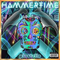 Pinotello - Hammertime