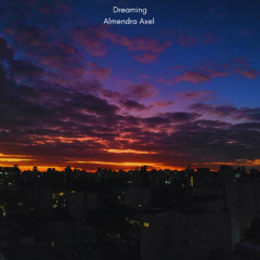 Dreaming - Almendra Axel