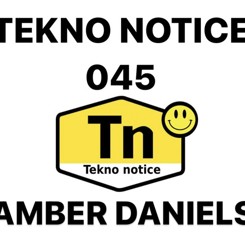 TEKNO NOTICE 045- AMBER DANIELS